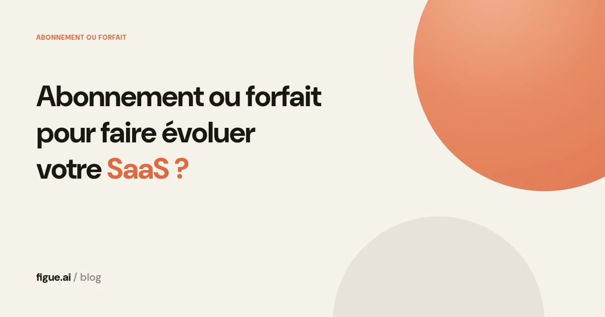 Couverture titrée Abonnement ou forfait pour faire évoluer votre SaaS, sur fond sable avec un disque orange.